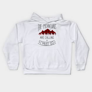 The Mountains are calling and I must go Kids Hoodie